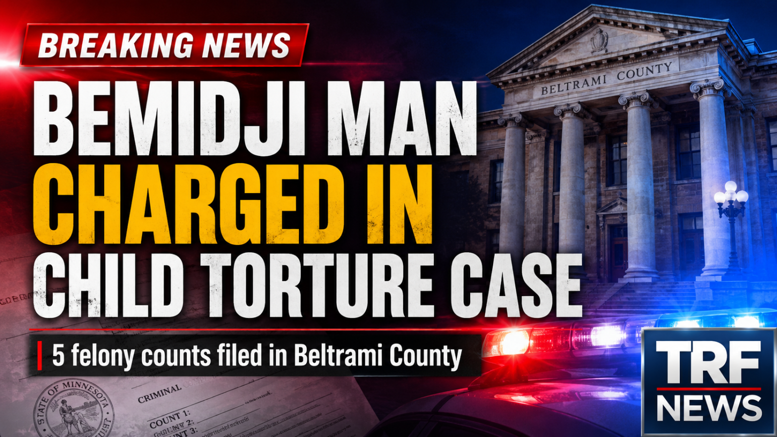 Bemidji Man Faces Child Torture Charge