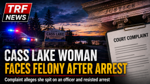 Cass Lake Woman Charged After Spitting on Officer