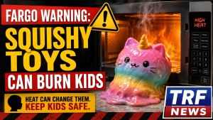 Fargo-Moorhead Warned of Squishy Toy Burn Risk