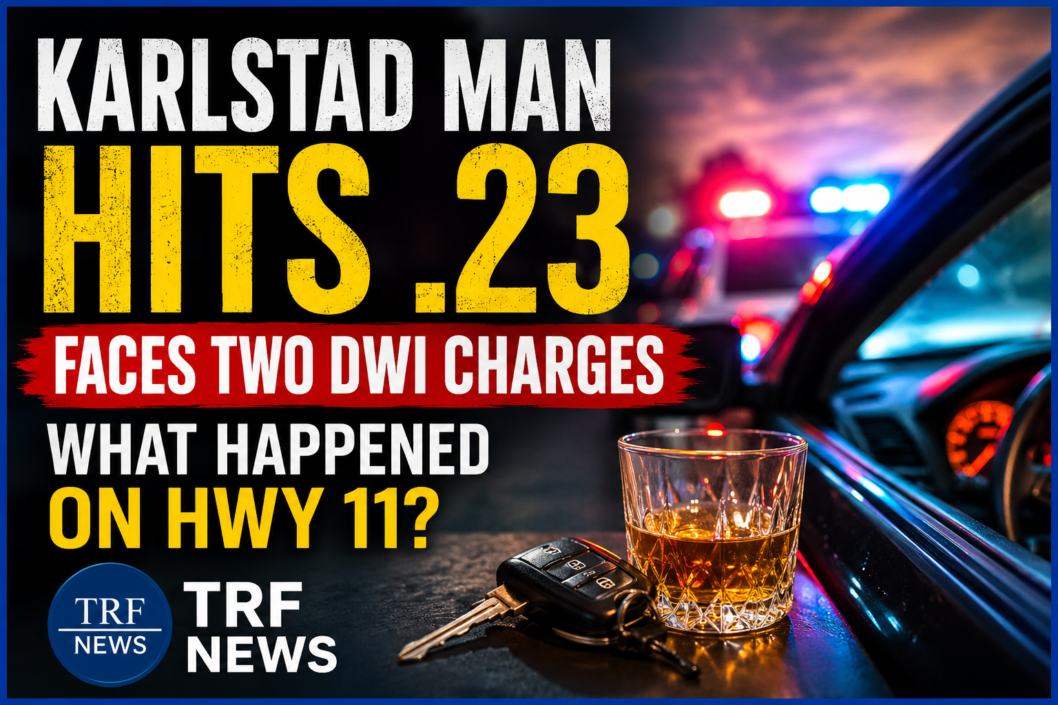 Karlstad Man Charged After Breath Test Reads .23