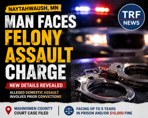 Naytahwaush Man Charged in Felony Assault Case