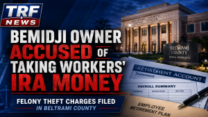 Bemidji Owner Faces Felony IRA Theft Charges
