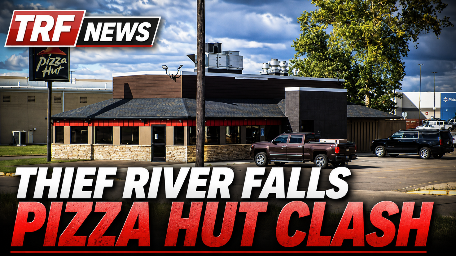 Thief River Falls Worker Cited After Pizza Hut Clash
