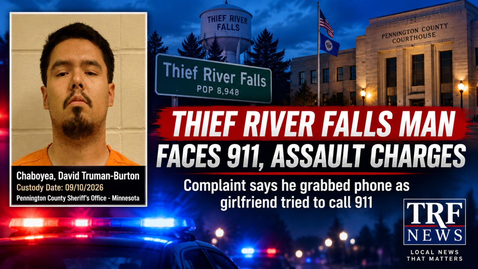 Thief River Falls Man Faces 911, Assault Charges