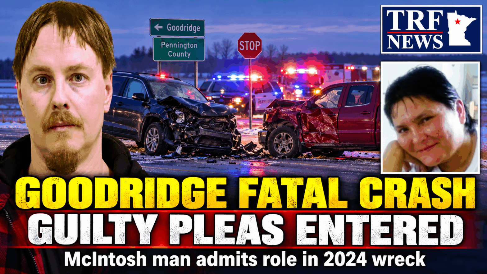 Goodridge-Area Fatal Crash Case Ends in Guilty Pleas