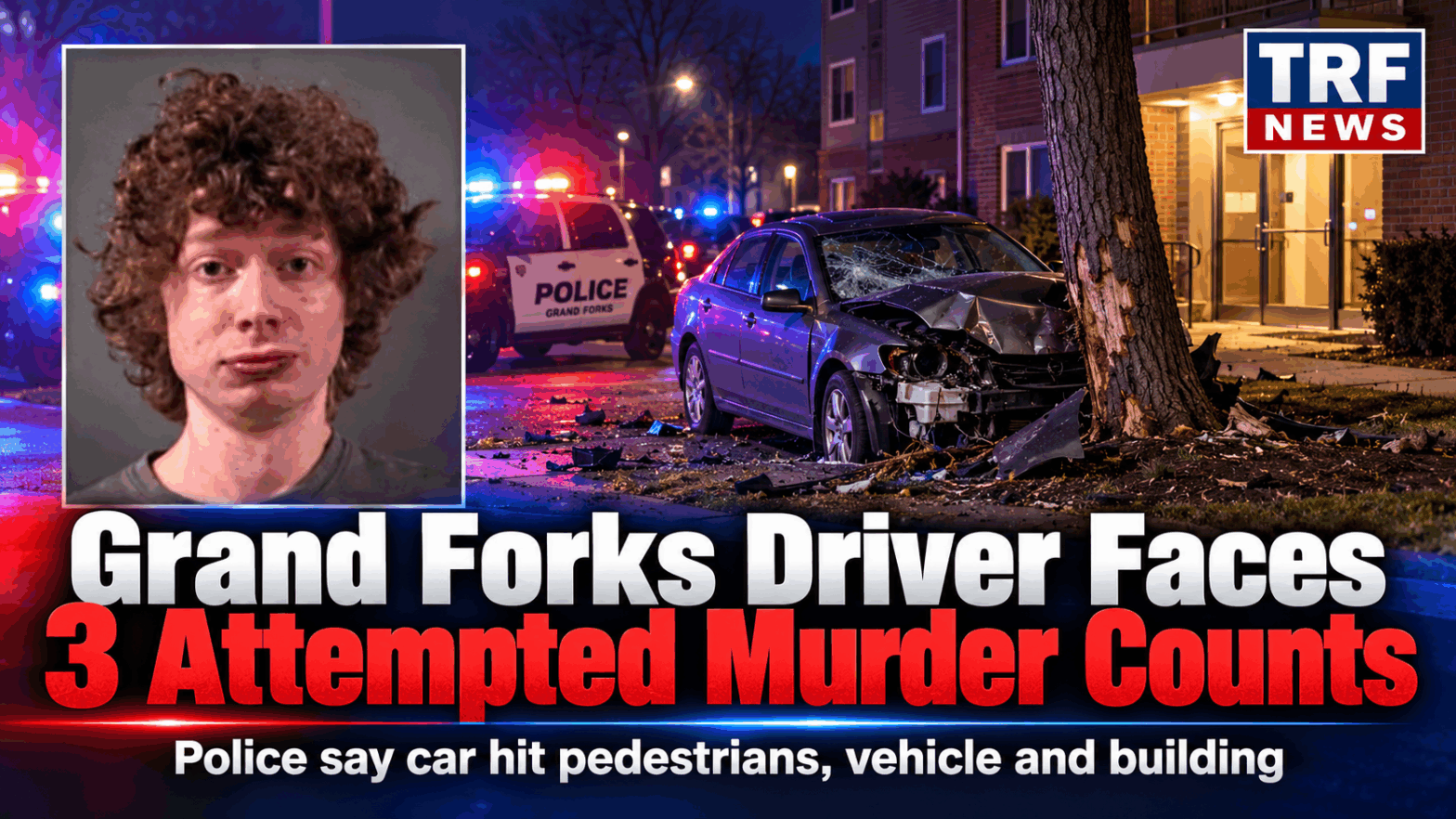 Grand Forks Man Charged After Pedestrians Hit