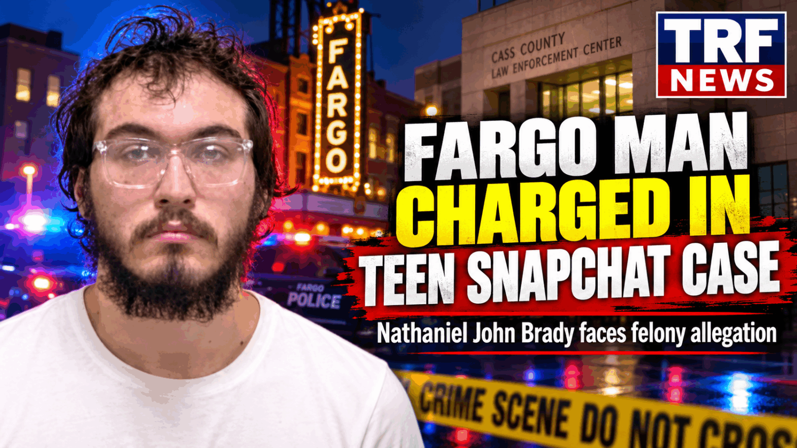 Fargo Man Charged in Case Involving 16-Year-Old