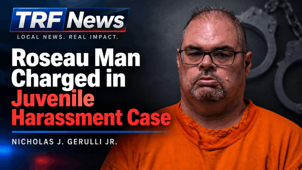 Roseau Man Charged After Alleged Juvenile Harassment