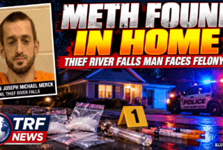 Thief River Falls Man Charged After Meth Found in Home