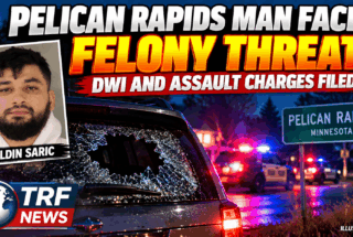 Pelican Rapids: Man Faces Felony Threats, DWI Charges