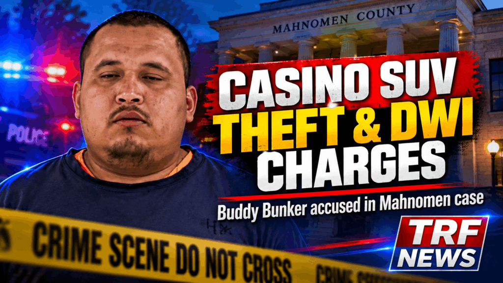 Mahnomen: Buddy Bunker Faces SUV Theft, DWI Charges