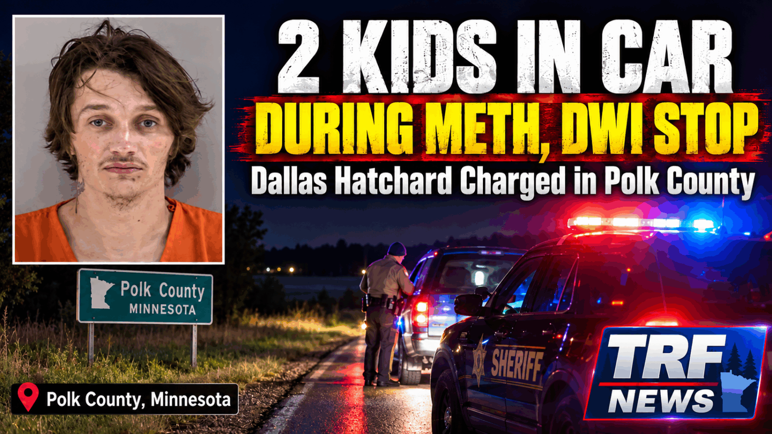 Wadena Man Faces DWI, Meth Charges With Kids in Car