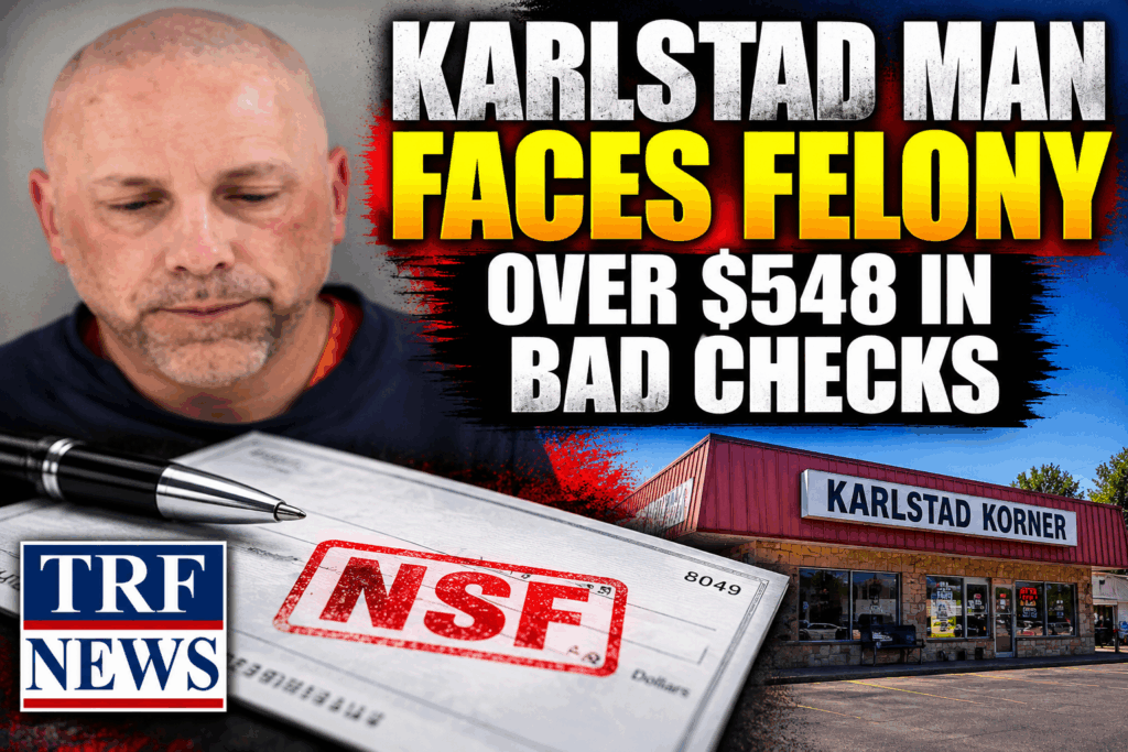 Karlstad: Man Faces Felony Over $548 in Bad Checks