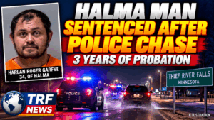 Thief River Falls: Halma Man Sentenced After Chase