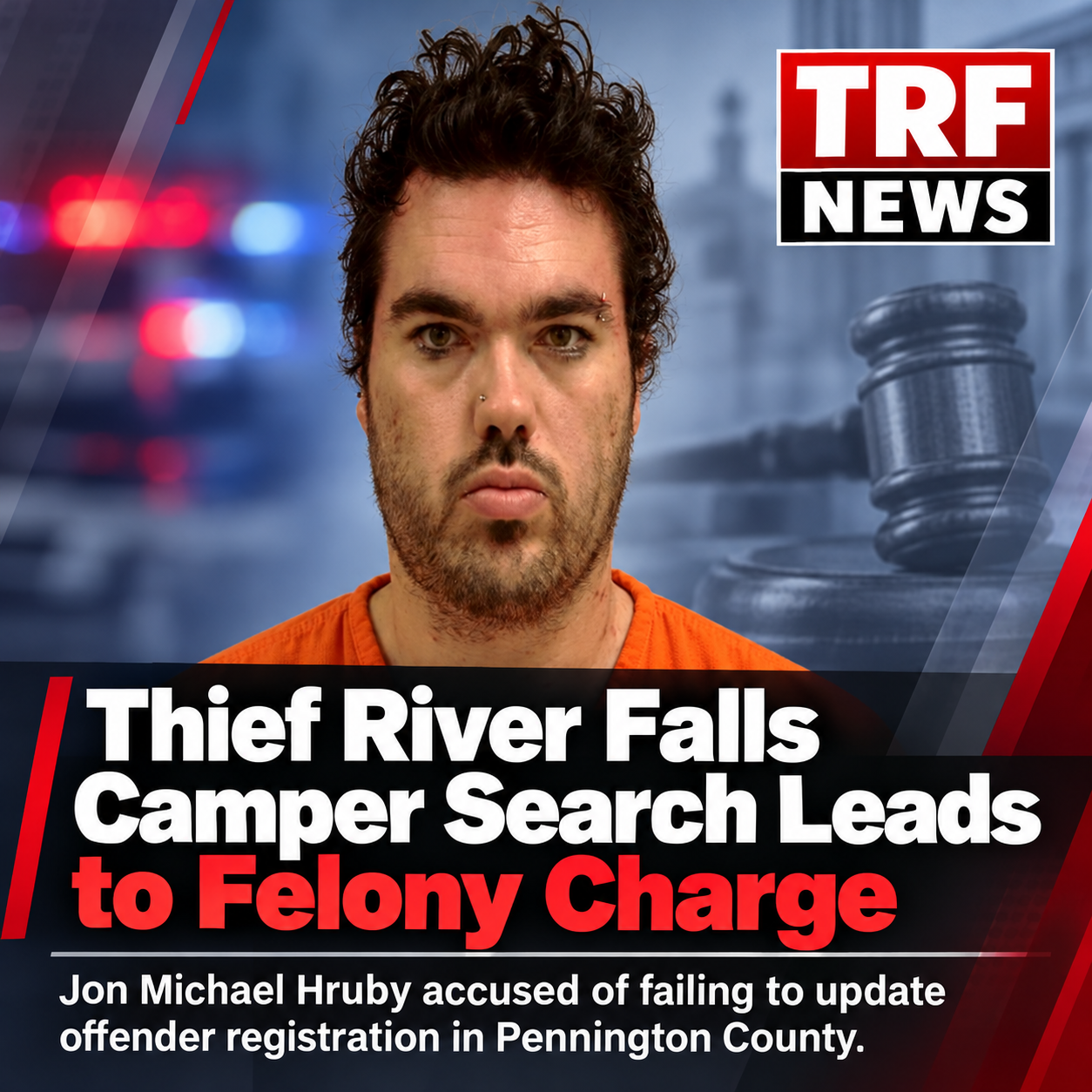 Thief River Falls: Jon Hruby Faces Felony Registration Charge