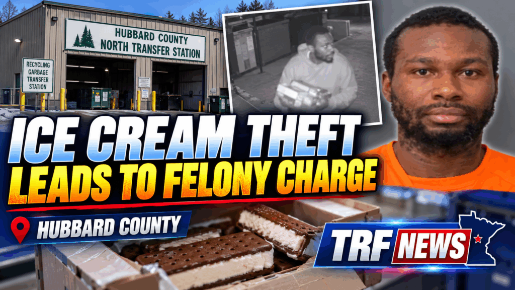 Hubbard County: Ice Cream Theft Leads to Felony Charge