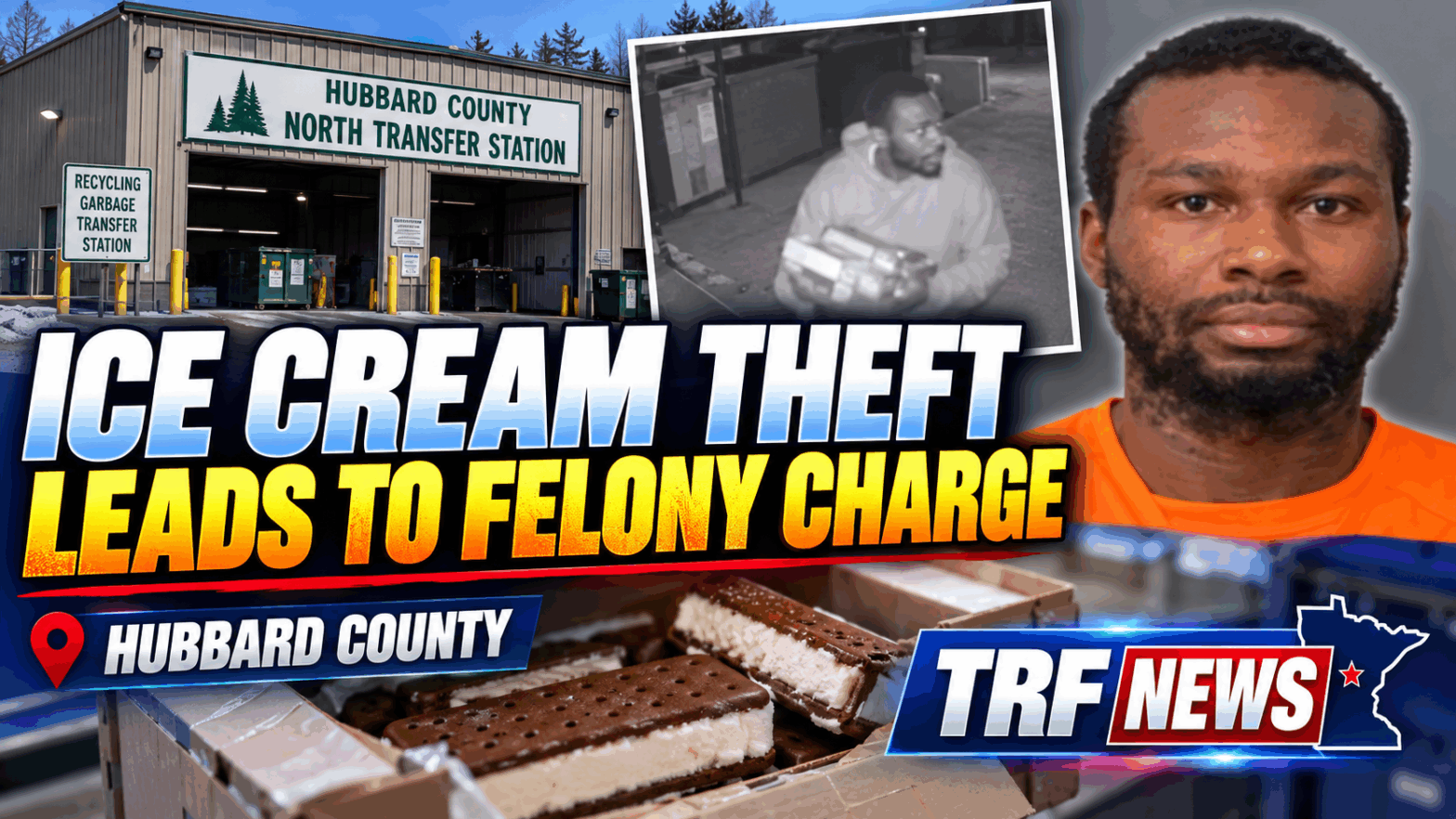 Hubbard County: Ice Cream Theft Leads to Felony Charge