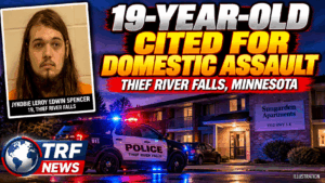 Thief River Falls: 19-Year-Old Cited for Domestic Assault