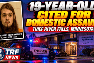 Thief River Falls: 19-Year-Old Cited for Domestic Assault