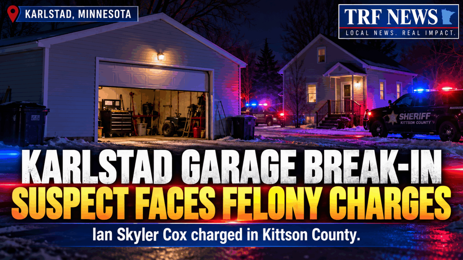 Karlstad Garage Break-In Leads to Felony Charges
