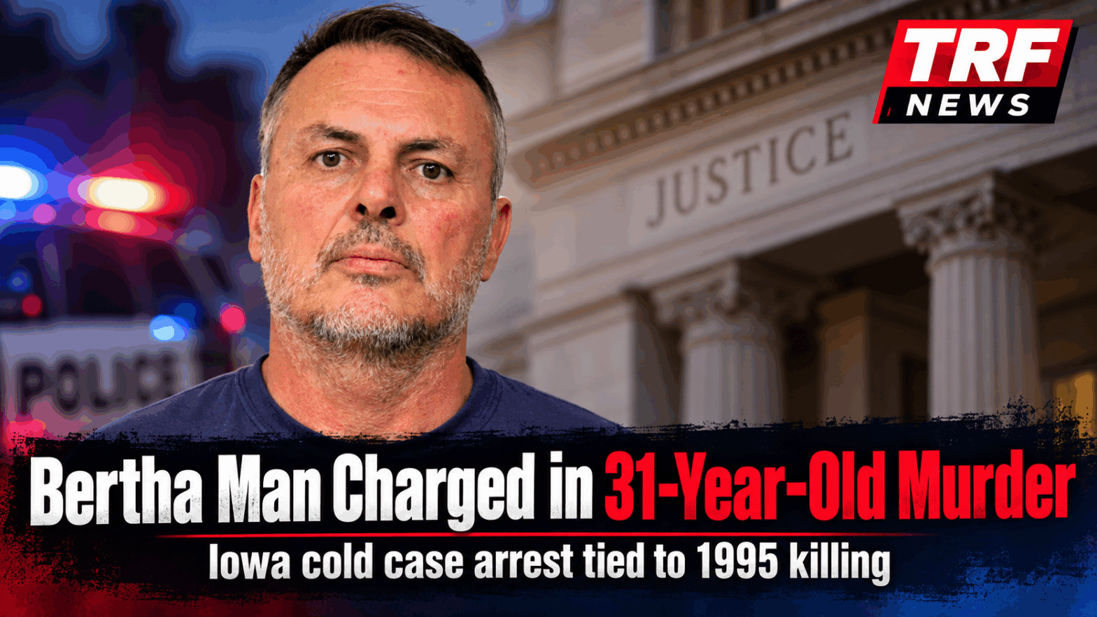 Bertha Man Charged in 31-Year-Old Iowa Murder Case