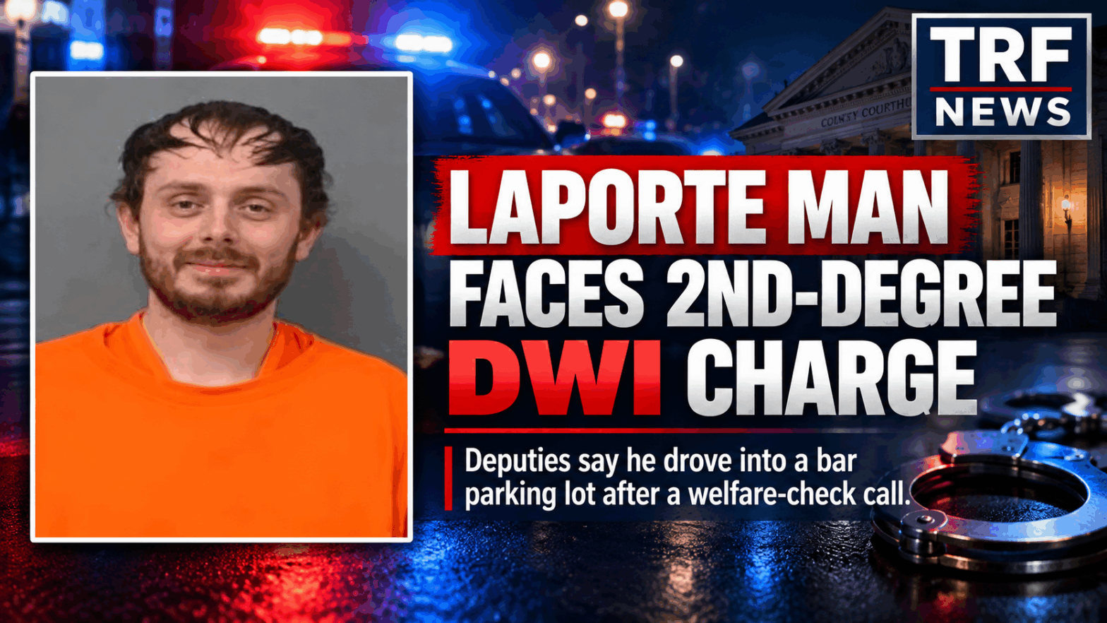 Laporte Man Faces 2nd-Degree DWI After Bar Parking Lot Stop