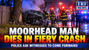 Moorhead Driver Dies in Fiery Crash; Witnesses Sought
