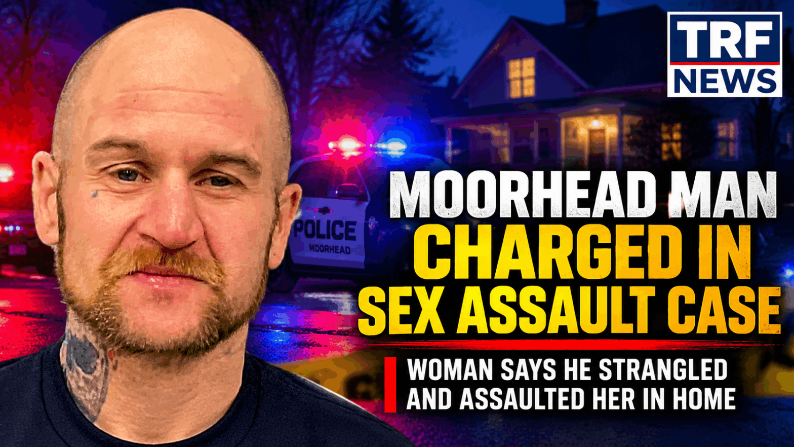Moorhead Man Charged With Rape, Strangulation